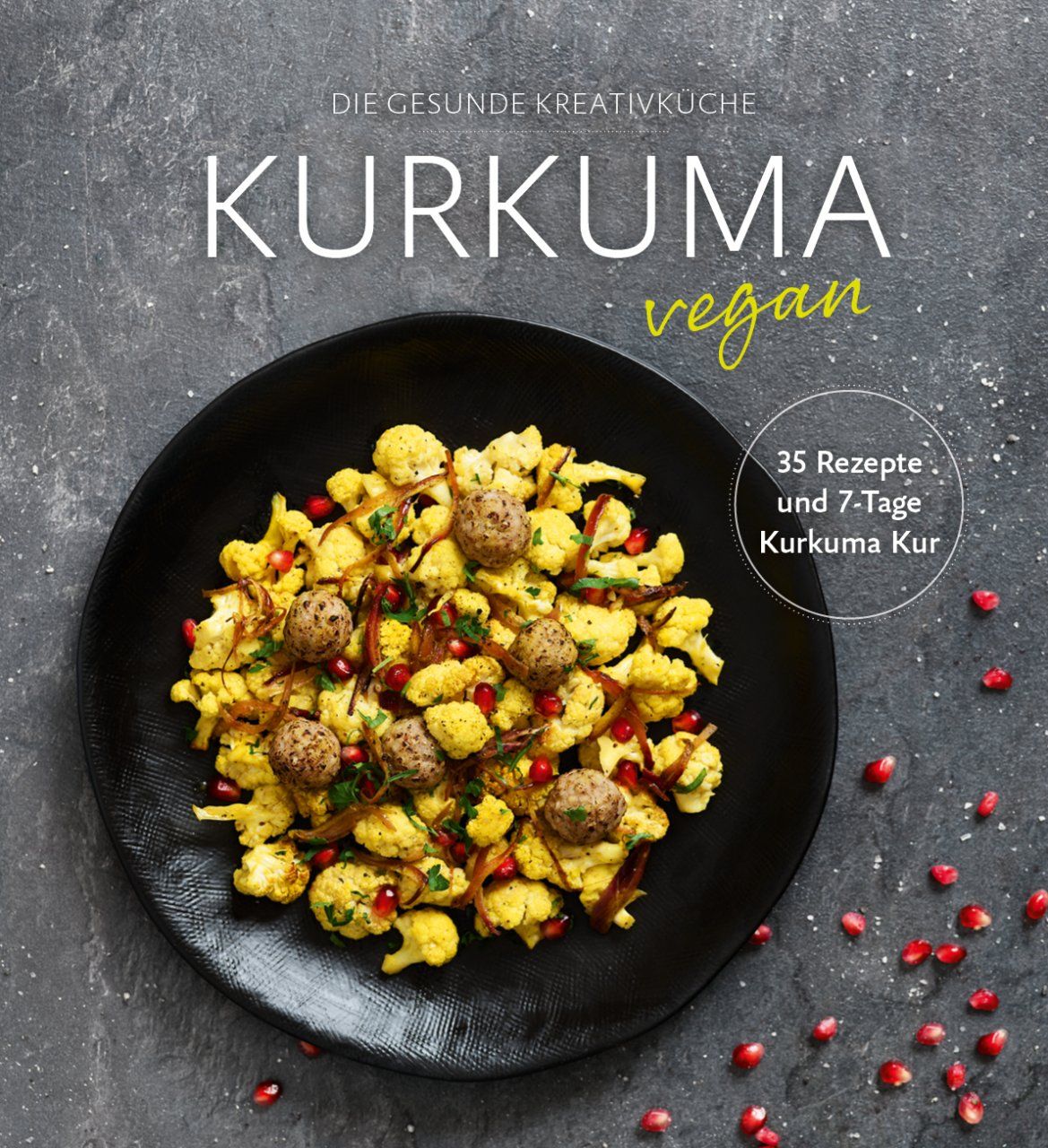 Zentrum der Gesundheit - Das Kurkuma-Kochbuch
